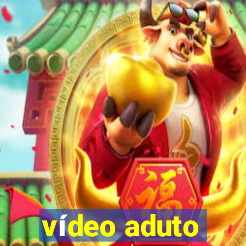 vídeo aduto